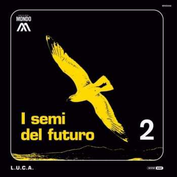 Album L.U.C.A.: I Semi Del Futuro