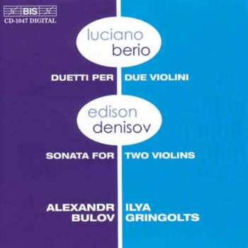 Album Ilya Gringolts: Duetti Per Due Violini / Sonata For Two Violins