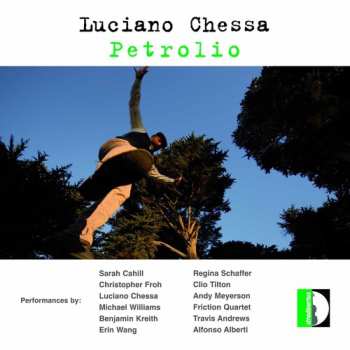 Album Luciano Chessa: Petrolio