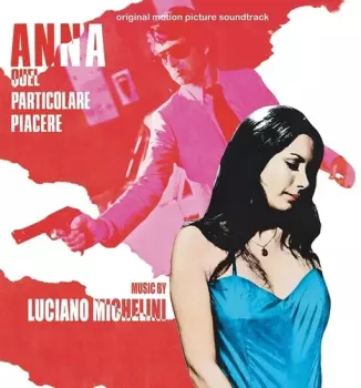 Luciano Michelini: Anna Quel Particolare Piacere (Original Soundtrack)