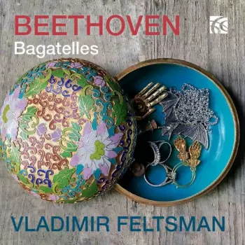 Ludwig van Beethoven: Beethoven: Bagatelles
