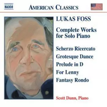 Lukas Foss: Complete Works For Solo Piano