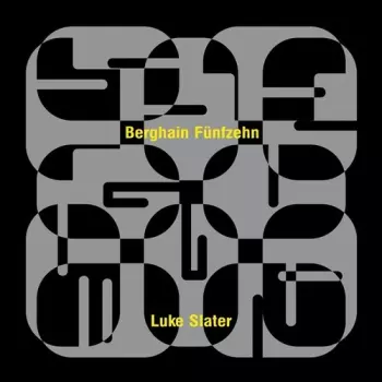 Luke Slater: Berghain Fünfzehn