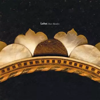 Luluc: Dear Hamlyn