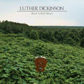 LP Luther Dickinson: Rock 'N Roll Blues LTD | CLR