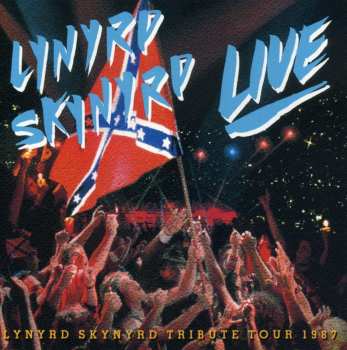 Album Lynyrd Skynyrd: Southern By The Grace Of God: Lynyrd Skynyrd Tribute Tour 1987