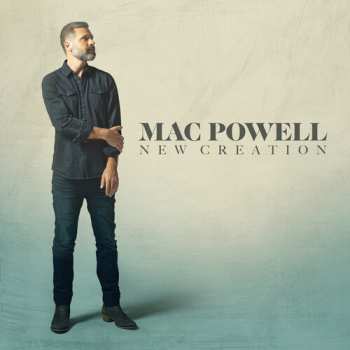 CD Mac Powell: New Creation