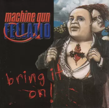 Machine Gun Fellatio: Bring It On!