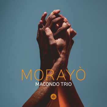 CD Macondo Trio: Morayo