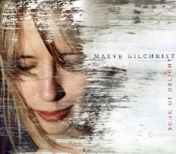 Maeve Gilchrist: Songs Of Delight