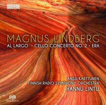 Album Hannu Lintu: Al Largo/ Cello Concerto No. 2/ Era
