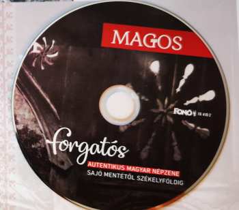 CD Magos Zenekar: Forgatós (Autentikus Magyar Népzene - Sajó Mentétől Székelyföldig = Authentic Hungarian Folk Music - From The River Sajó Area To Székelyföld)
