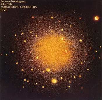 CD Mahavishnu Orchestra: Between Nothingness & Eternity = 虚無からの飛翔 LTD