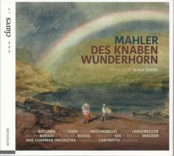 Gustav Mahler: Des Knaben Wunderhorn