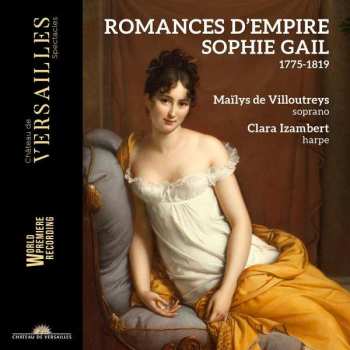 CD Maïlys de Villoutreys: Romances d'Empire: Sophie Gail (1775–1819)
