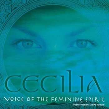 Album Maìre Ryham: Cecilia · Voice Of The Feminine Spirit