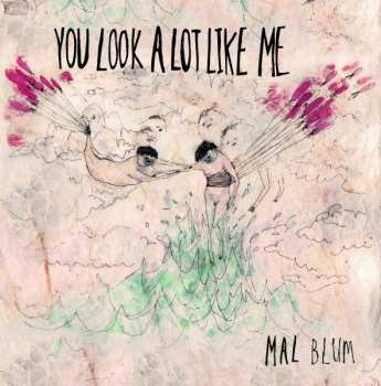 Album Mal Blum: You Look A Lot Like Me