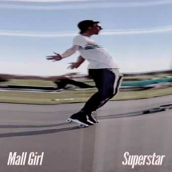 LP Mall Girl: Superstar