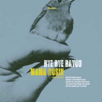 CD Mama Rosin: Bye Bye Bayou (Director's Cut)