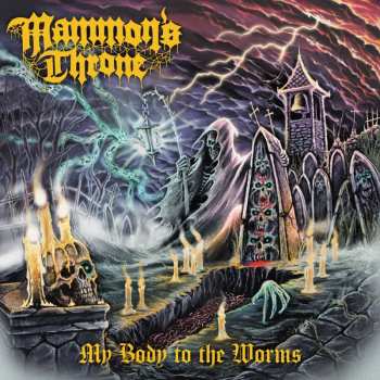 LP Mammon's Throne: My Body To The Worms L