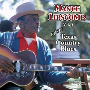 Album Mance Lipscomb: Texas Country Blues: Texas Songster Vol. 5