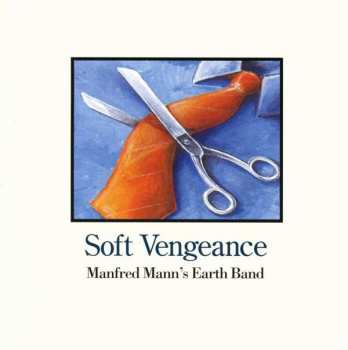 CD Manfred Mann's Earth Band: Soft Vengeance