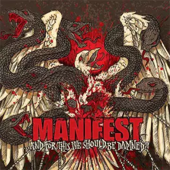 Manifest: ...And For This We Should Be Damned?