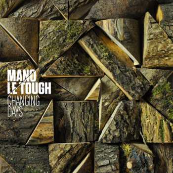 2LP/CD Mano Le Tough: Changing Days 