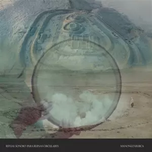 Ritual Sonoro Para Ruinas Circulares