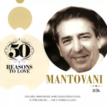 50 Reasons To Love Mantovani