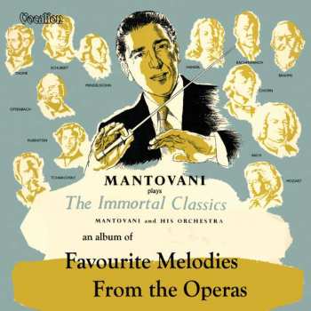 2CD Mantovani And His Orchestra: Mantovani Plays The Immortal Classics / An Album Of Favourite Melodies From The Operas