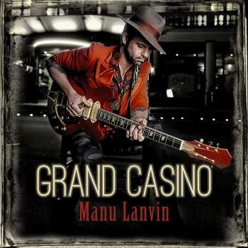 CD Manu Lanvin & The Devil Blues: Grand Casino