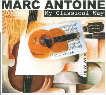 Album Marc Antoine: My Classical Way