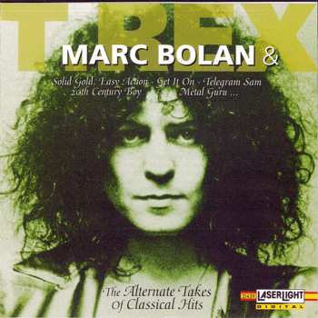 Album Marc Bolan: Marc Bolan & T. Rex - The Alternate Takes Of Classical Hits