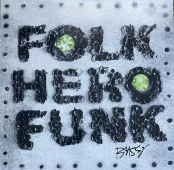 Marc E. Bassy: Folk Hero Funk