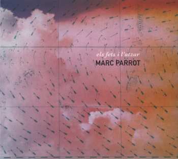 Album Marc Parrot: Els Fets I L'atzar