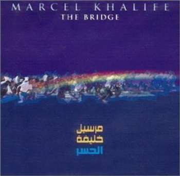 Album Marcel Khalifé: الجسر   The Bridge