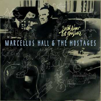 Album Marcellus Hall: I Will Never Let You Down