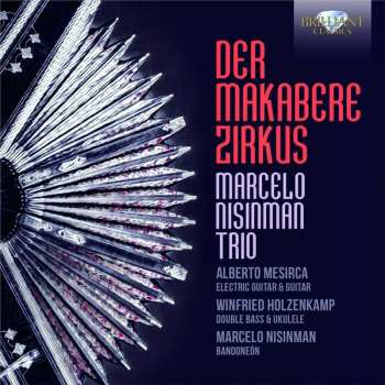 Album Marcelo Nisinman Trío: Marcelo Nisinman Trio - Der Makabere Zirkus