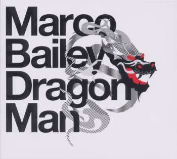 Album Marco Bailey: Dragon Man