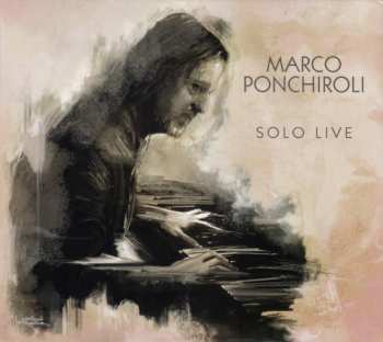 Album Marco Ponchiroli: Solo Live