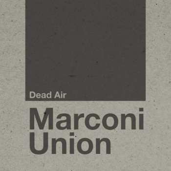 CD Marconi Union: Dead Air