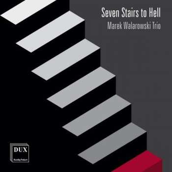 CD Marek Walarowski Trio: Seven Stairs To Hell