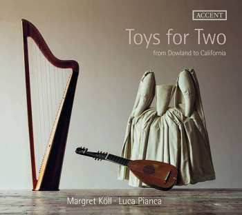 CD Luca Pianca: Toys For Two: From Dowland To California