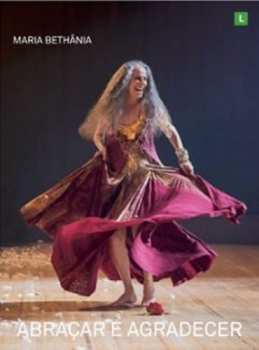 Album Maria Bethânia: Abraçar E Agradecer