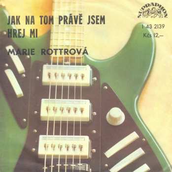 Album Marie Rottrová: Jak Na Tom Právě Jsem / Hrej Mi