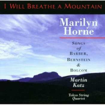 CD Marilyn Horne: I Will Breathe A Mountain - Songs Of Barber, Bernstein & Bolcom