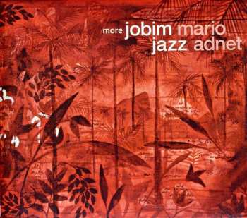 CD Mario Adnet: More Jobim Jazz