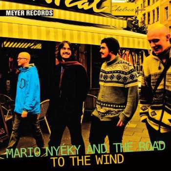 CD Mario Nyeky & The Road: To The Wind