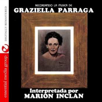 Album Marion,inclan: Recordando La Musica De Graziella Parraga